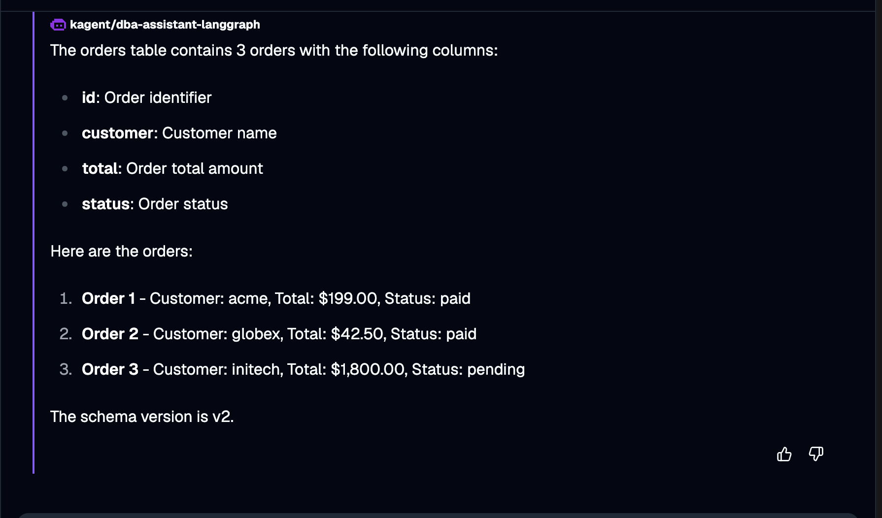 Agent response listing three orders (acme $199 paid, globex $42.50 paid, initech $1,800 pending) and a schema version of v2.